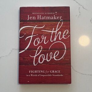 For the Love by Jen Hatmaker, Hardcover Inspirational & Personal Growth Book